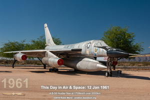 #TDIA Jan 12 - Convair B-58 Hustler - Pima Air & Space Museum, Tucson, AZ